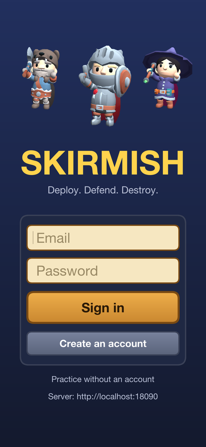 The sign-in screen: three heroes above the name Skirmish, fields for e-mail and password, and buttons to sign in, create an account or practice
